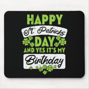 Happy St Patricks Day und ja sein Geburtstag Mousepad