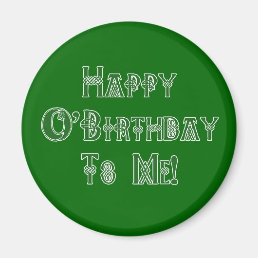 Happy St Patricks Day zum Geburtstag zu mir Magnet (Vorne)