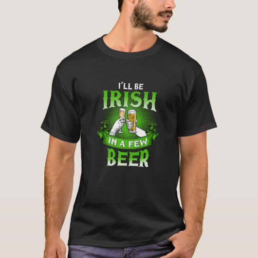 Happy St Patrick's Shamrock,Irish In A Few Beer Pa T-Shirt (Vorderseite)