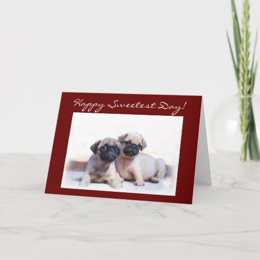 Happy Sweetest Day Mops Grußkarte Karte (Vorderseite)