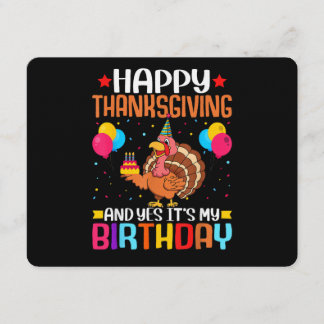 Happy Thanksgiving and Yes It's My Birthday Thanks Einladung