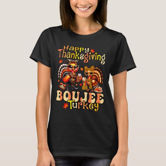 Happy Thanksgiving Boujee Turkey Leopard Boo-jee F T-Shirt (Vorderseite)
