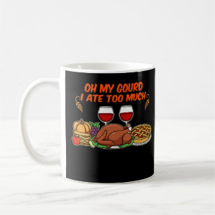 Happy Thanksgiving Funny Turkey Oh mein Gott, ich Kaffeetasse