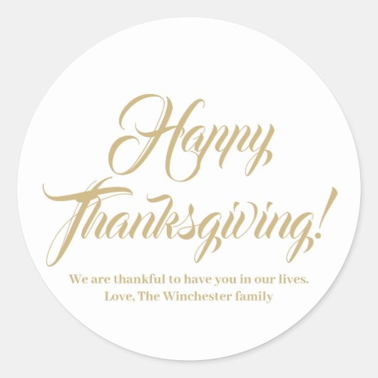 Happy Thanksgiving gold White custom script Text Runder Aufkleber (Vorderseite)