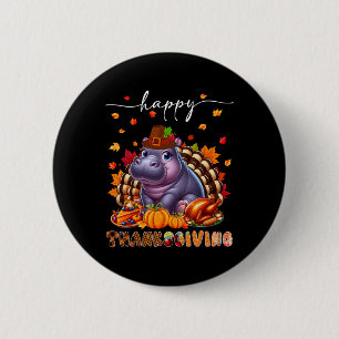 Happy Thanksgiving Hippo Kostüm Türkei Fall Verlas Button