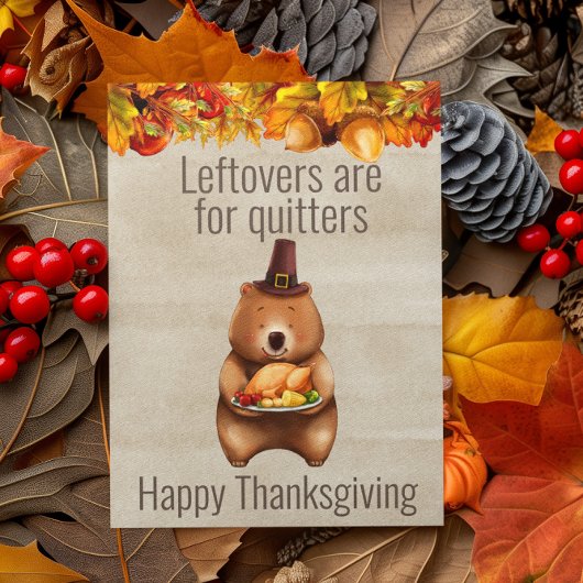 Happy Thanksgiving Leftovers sind für Quitters Postkarte