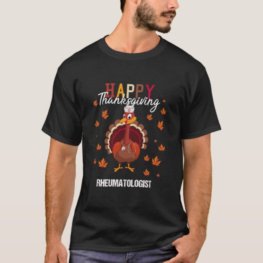 Happy Thanksgiving Rheumatologist Krankenschwester T-Shirt (Vorderseite)