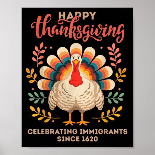 Happy Thanksgiving Turkey Celebrating Immigrants S Poster (Vorne)