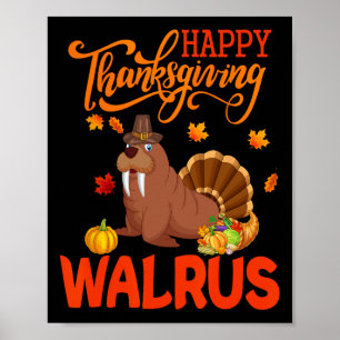 Happy Thanksgiving Walrus Kostüm Türkei Fall Leav Poster