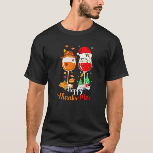 Happy Thanksmas Wine Thanksgiving Christmas   T-Shirt (Vorderseite)