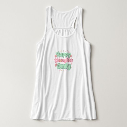 "Happy Thoughts Only" Positive Quote Tank Top (Design Vorderseite)