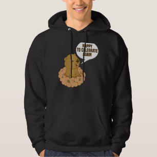 Happy to feiern wieder lustige Groundhog Day Celeb Hoodie