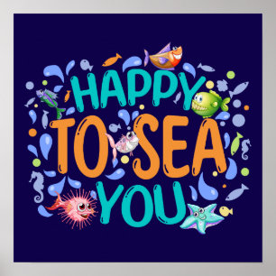 Happy to Sea You - Niedlicher Sommer Pun Poster