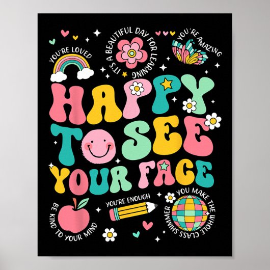 Happy To See Your Face Teacher Student Funny Back Poster (Vorne)