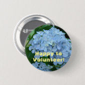 Happy to Volunteer! Buttons Vounteers Buttons (Vorne & Hinten)