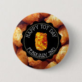 Happy Tot Day 2. Februar Funny Holidays Button (Vorderseite)