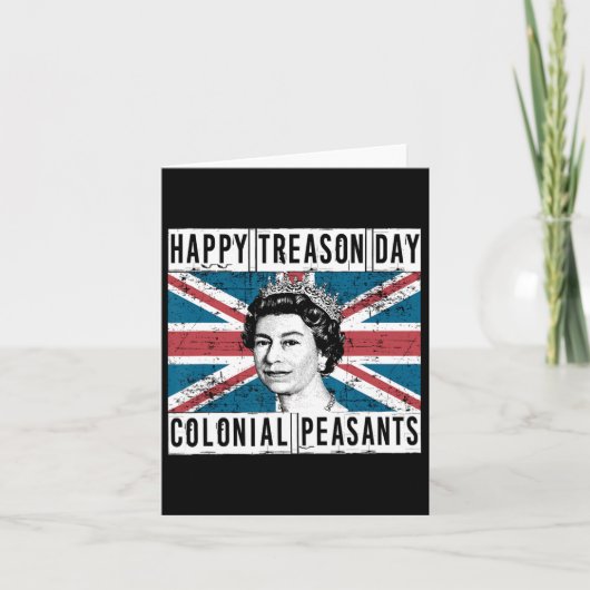 Happy Treason Day Britisch 4. Juli Karte (Vorderseite)