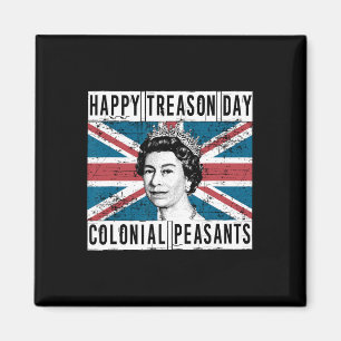 Happy Treason Day Britisch 4. Juli Magnet