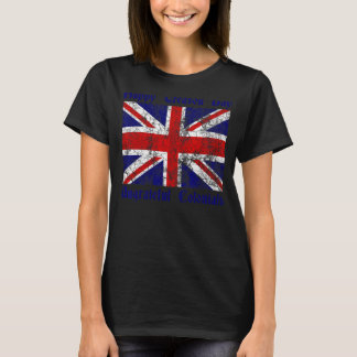 Happy Treason Day Colonials - Funny 4. Juli Briti T-Shirt