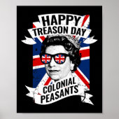 Happy Treason Day Funny Queen Elizabeth 4. Jul Poster (Vorne)