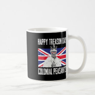 Happy Treason Day King Charles III British Funny 4 Kaffeetasse