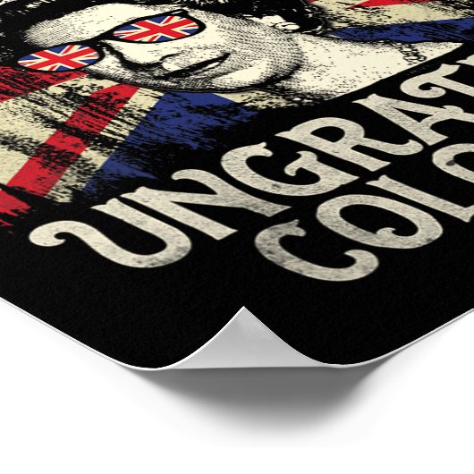 Happy Treason Day Undankbare Colonials Funny 4. O Poster (Ecke)