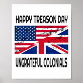 Happy Treason Day Undankbare Colonials Funny Appar Poster (Vorne)