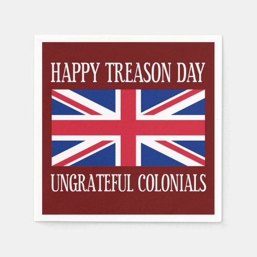 Happy Treason Day Undankbare Kolonialzeit 4. Juli Serviette (Vorderseite)