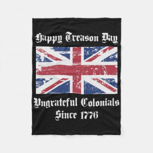 Happy Treason Day Undankbare Kolonialzeit Shirt 4. Fleecedecke