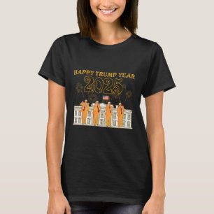 Happy Trump Year Party 2025 Weiße Haus Neuer Präsi T-Shirt
