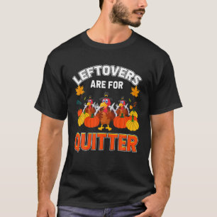Happy Turkey Day Erntedank Pun Leftovers sind für T-Shirt