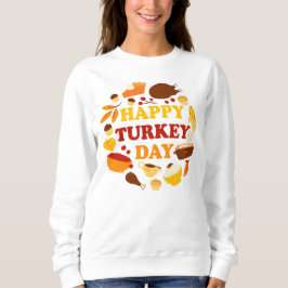 Happy Turkey Day Fest Sweatshirt