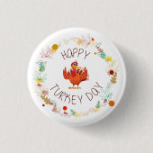 Happy Turkey Day Fun Erntedank Türkei Button (Vorderseite)