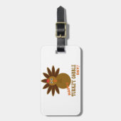 Happy Turkey Gobble Day Erntedank Gepäckanhänger (Vorderseite vertikal)