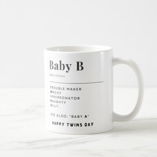 Happy Twins Day Baby A und Baby B Kaffeetasse (Rechts)