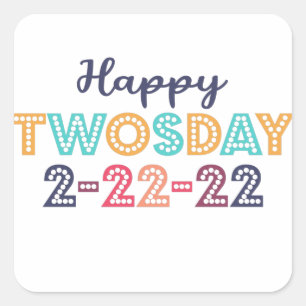Happy Twosday Dienstag, 22. Februar 2022 Quadratischer Aufkleber