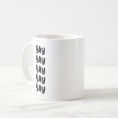 Happy Up Modern Positivity Niedlich Funny Yay Kaffeetasse (Vorderseite Links)