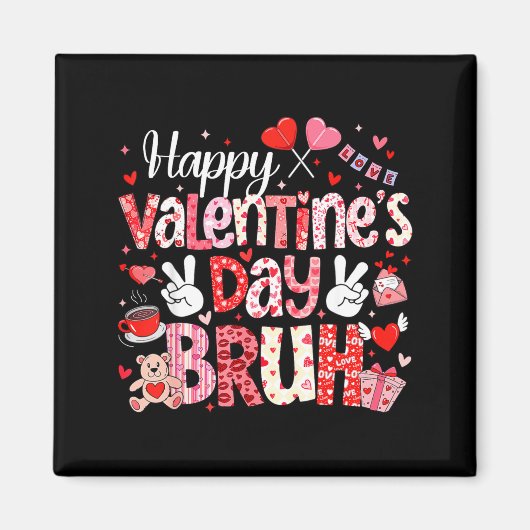 Happy Valentine Day Bruh Heart Love Valentine Boys Magnet (Vorne)