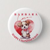 Happy valentine Day niedlicher Hund personalisiert Button (Vorderseite)
