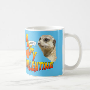 Happy Valentine Meerkat Cust. Tasse