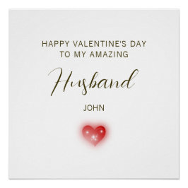 Happy Valentine’s Day to My Amazing Husband Poster