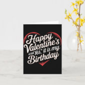 Happy Valentines Day And Yes It Is My Birthday Val Karte (Gelbe Blume)