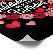Happy Valentines Day And Yes It Is My Birthday Val Poster (Ecke)
