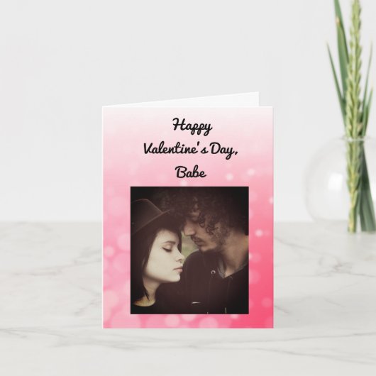Happy Valentine's Day Babe, Fügen Sie Ihr eigenes  Karte (Vorderseite)