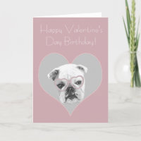 Happy Valentine's Day Birthday Bulldog Card