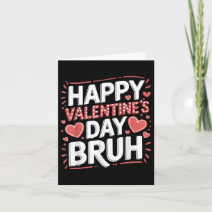Happy Valentines Day Bruh Heart Liebe Valentine Bo Karte