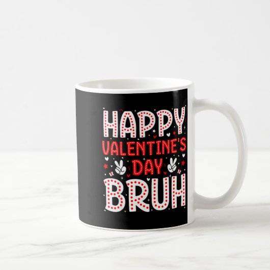 Happy Valentines Day Bruh Heart Love Valentine Boy Kaffeetasse (Rechts)