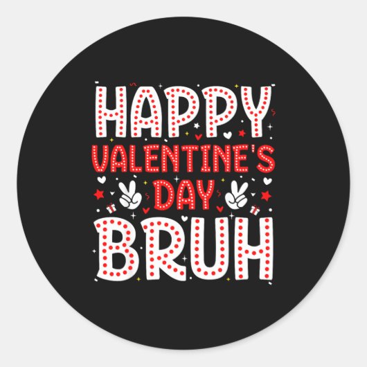 Happy Valentines Day Bruh Heart Love Valentine Boy Runder Aufkleber (Vorderseite)