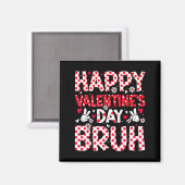Happy Valentines Day Bruh Heart Valentine Boys Gir Magnet (Vorderseite/Rückseite)