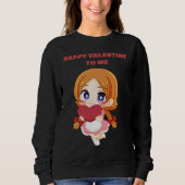 Happy Valentine's day for me Sweatshirt (Vorderseite)